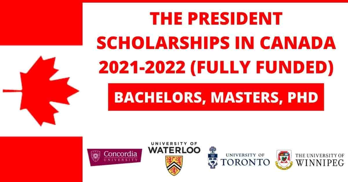 100 Presidential Scholarships in Canada 2021 – Fully Sponsored