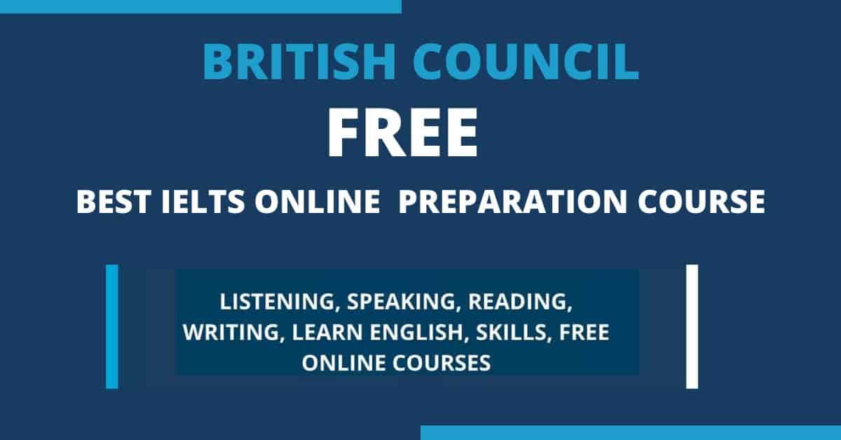 Free BRITISH COUNCIL IELTS Preparation Online Classes