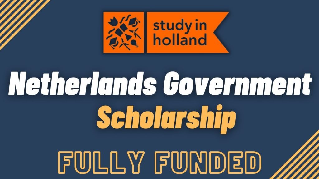 Scholarships in Netherlands 2022 Without IELTS | Fully Funded Scholarships
