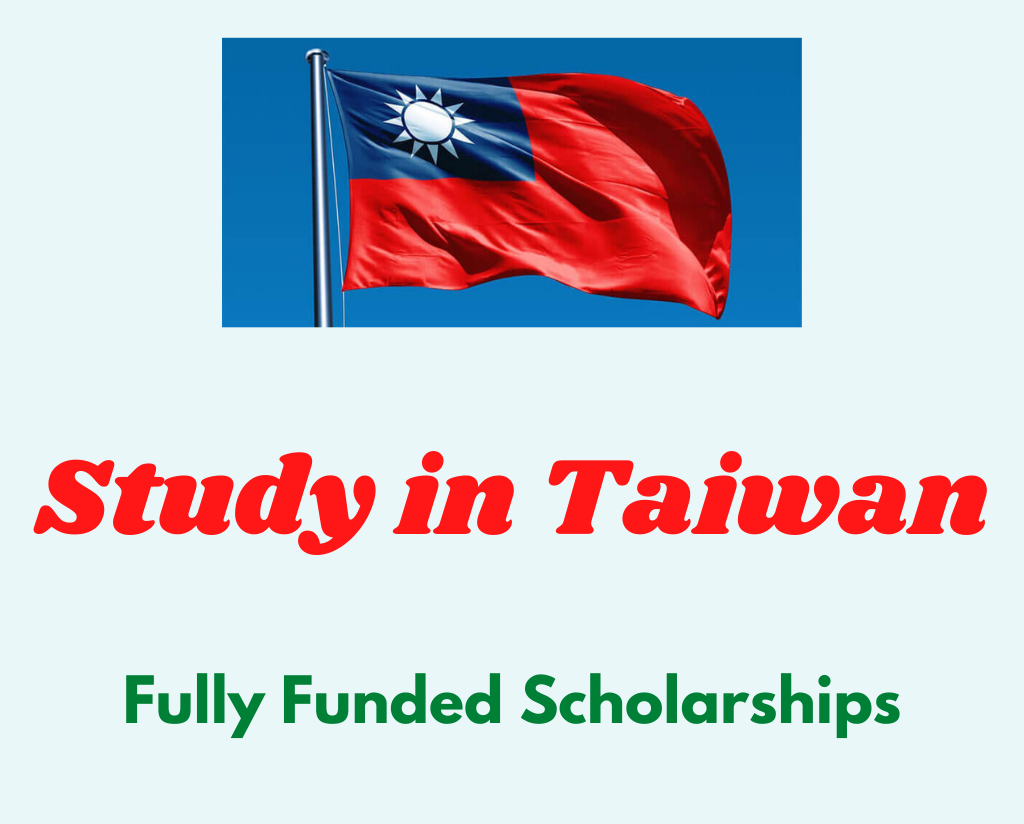 List of Scholarships to Study in Taiwan 2022 | Fully Funded